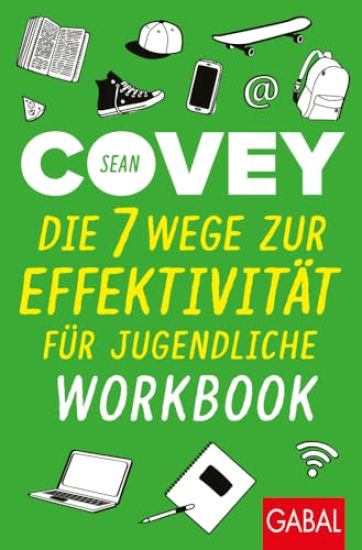 Die 7 Wege zur Effektivität für Jugendliche - Workbook