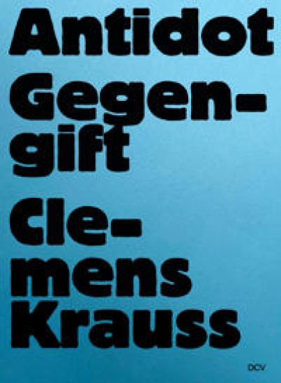 Clemens Krauss: Antidot Gegengift