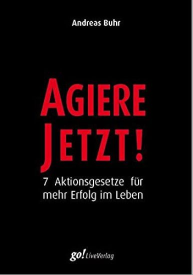 Agiere jetzt!