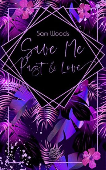 Save Me Past & Love (Dark Romance)
