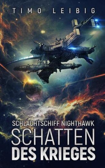 Leibig, T: Schlachtschiff Nighthawk: Schatten des Krieges