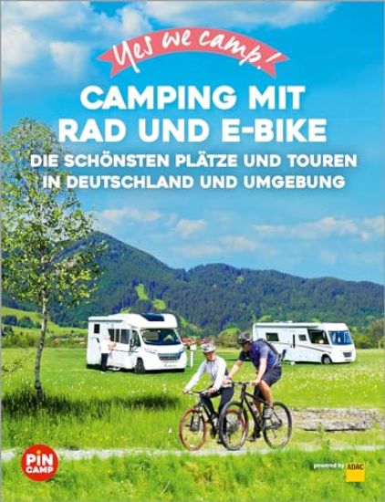 Yes we camp! Camping mit Rad und E-Bike