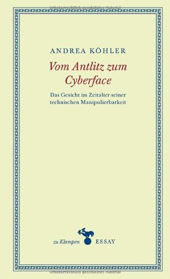 Vom Antlitz zum Cyberface – Andrea Köhler, kirjan kansikuva