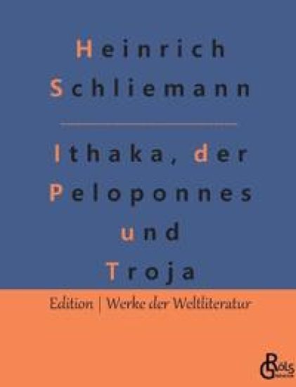 Ithaka, der Peloponnes und Troja