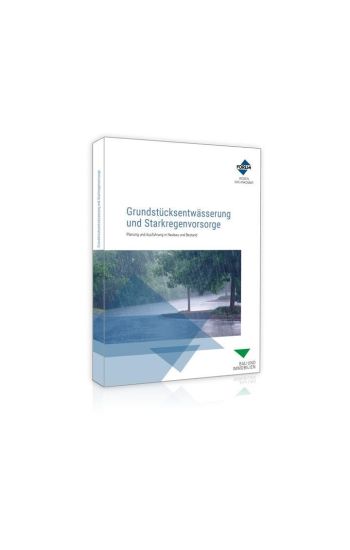 Grundstücksentwässerung und Starkregenvorsorge