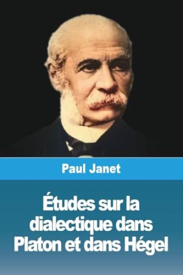 Études sur la dialectique dans Platon et dans Hégel