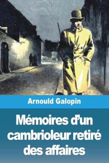 Mémoires d'un cambrioleur retiré des affaires