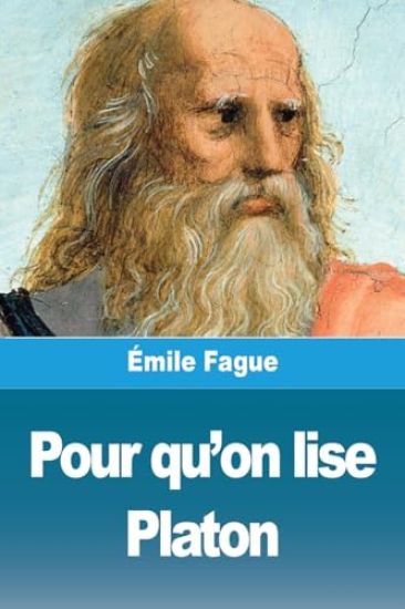 Pour qu'on lise Platon