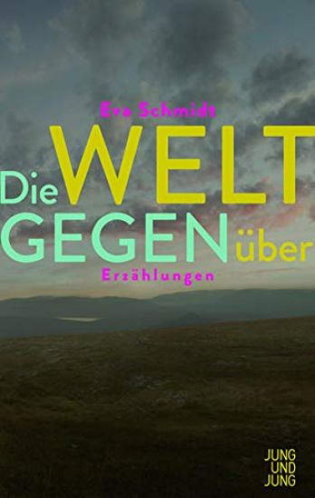 Schmidt, E: Welt gegenüber