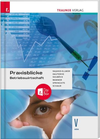 Praxisblicke - Betriebswirtschaft V HAK + TRAUNER-DigiBox