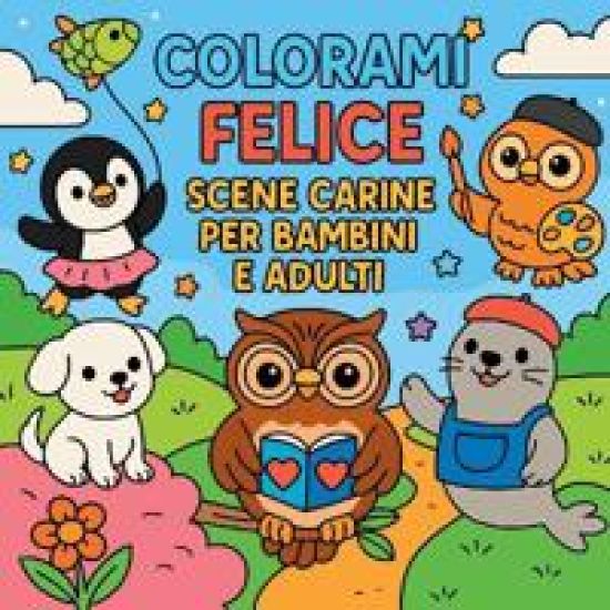 Colorami Felice - Scene Carine per Bambini e Adulti