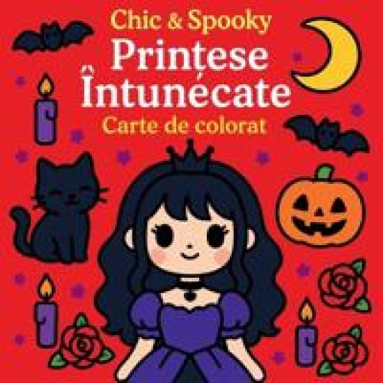 Chic & Spooky - Prin?ese Întunecate - Carte de colorat