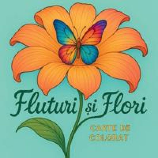Fluturi ?i flori - Carte de colorat