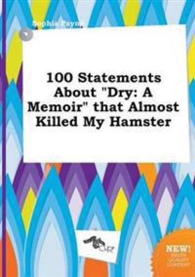 100 Statements about Dry