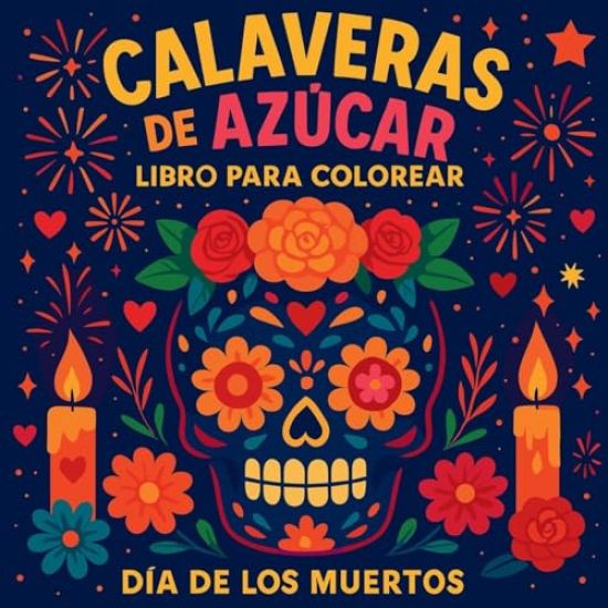 Calaveras de Azúcar - Libro para Colorear Día de los Muertos