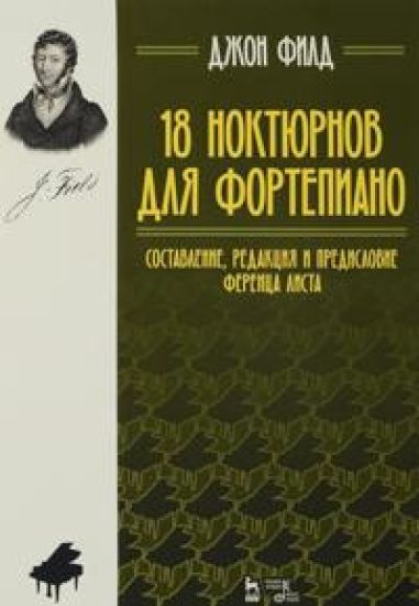 18 nocturnes for piano. Compilition, edition and foreword by Ferencx Liszt