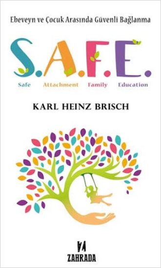SAFE - Ebeveyn ve Cocuk Arasinda Güvenli Baglanma