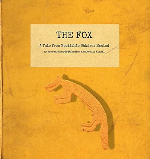 The Fox: A Tale from Neolighic Shkarat Msaied