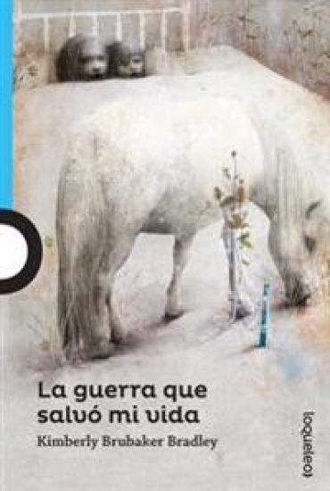 La Guerra Que Salvo Mi Vida = The War That Saved My Life