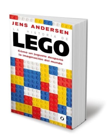 La Historia de Lego. Como Un Juguete Despertó La Imaginación del Mundo / The Lego Story: How a Little Toy Sparked the World's Imagination