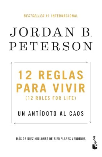 12 Reglas Para Vivir: Un Antídoto Al Caos / 12 Rules for Life: An Antidote to Chaos