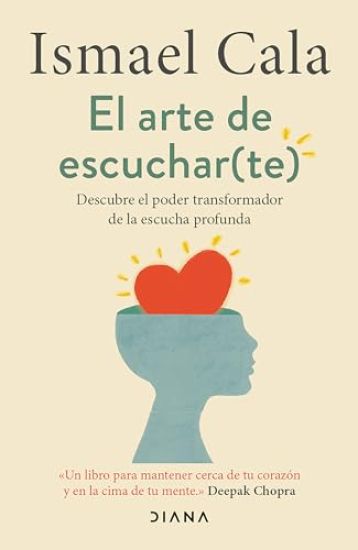 El Arte de Escuchar (Te): Descubre El Poder Transformador de la Escucha Profunda / The Art of Listening (to Yourself)