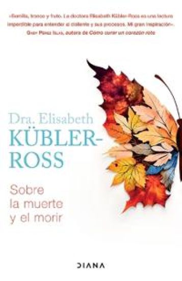 Sobre La Muerte Y El Morir / On Death and Dying