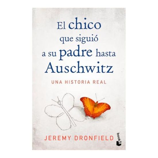 El Chico Que Siguió a Su Padre Hasta Auschwitz: Una Historia Real / The Boy Who Followed His Father Into Auschwitz