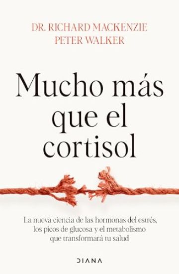 Mucho Más Que El Cortisol: La Nueva Ciencia de Las Hormonas del Estrés, Los Picos de Glucosa Y El Metabolismo Que Transformará Tu Salud / Stress Teste
