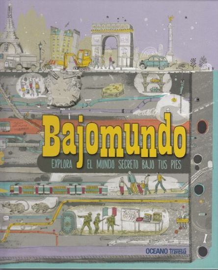 Bajomundo. Explora El Mundo Secreto Bajo Tus Pies