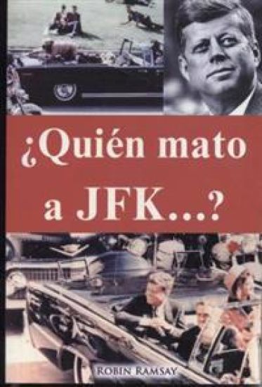 �Quien mato a JFK?/ Who killed JFK?