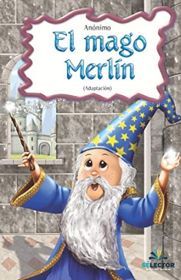 EL mago Merlin: Clasicos para ninos