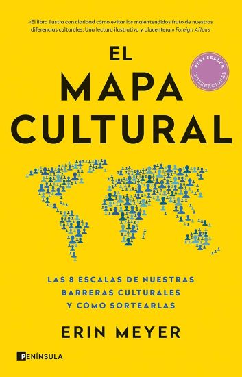 El Mapa Cultural: Las 8 Escalas de Nuestras Barreras Culturales Y Cómo Sortearlas / The Culture Map: Breaking Through the Invisible Boundaries of Glob
