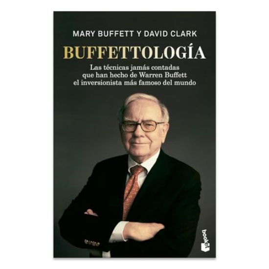 Buffettología: Las Técnicas Jamás Contadas Que Han Hecho de Warren Buffett El Inversionista Más Famoso del Mundo / Buffettology
