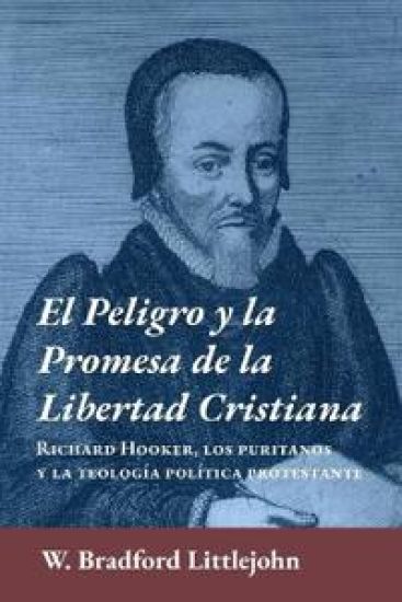 El peligro y la promesa de la libertad cristiana