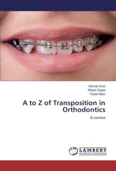 A to Z of Transposition in Orthodontics