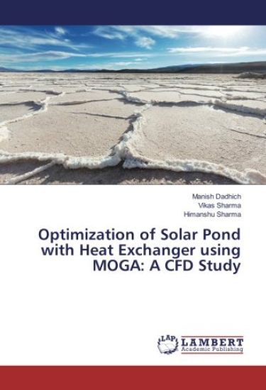 Optimization of Solar Pond with Heat Exchanger using MOGA: A CFD Study