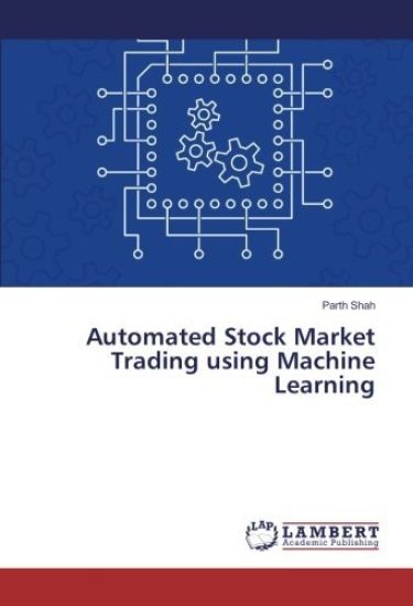 Automated Stock Market Trading using Machine Learning