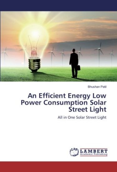 An Efficient Energy Low Power Consumption Solar Street Light