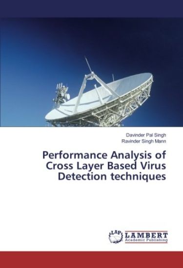 Performance Analysis of Cross Layer Based Virus Detection techniques
