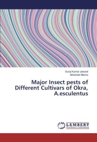 Major Insect pests of Different Cultivars of Okra, A.esculentus