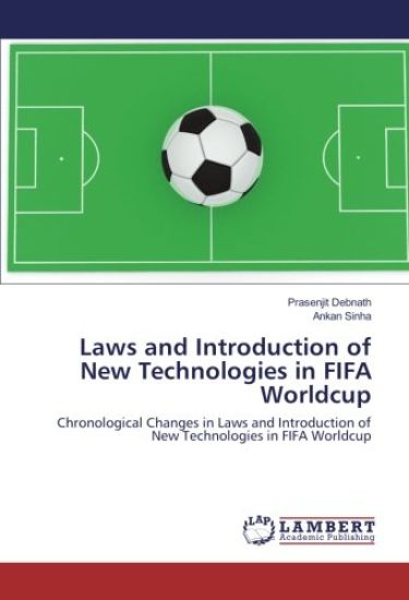 Laws and Introduction of New Technologies in FIFA Worldcup