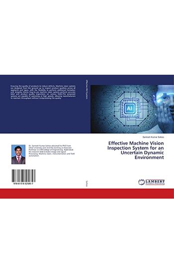 Effective Machine Vision Inspection System for an Uncertain Dynamic Environment