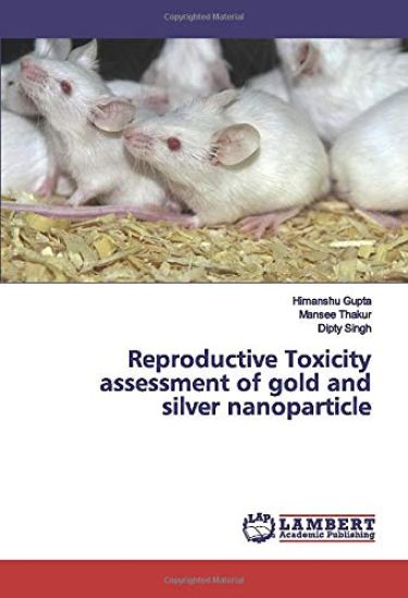 Reproductive Toxicity assessment of gold and silver nanoparticle