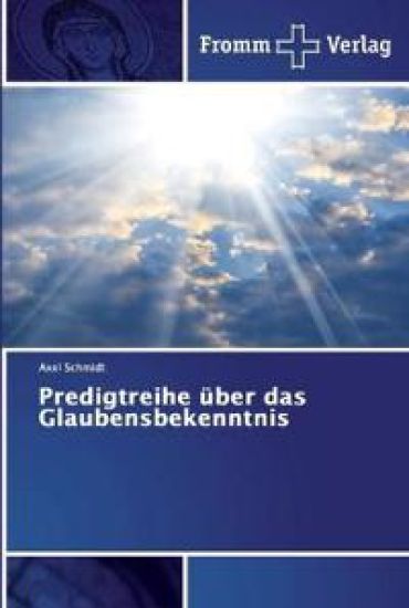 Predigtreihe über das Glaubensbekenntnis