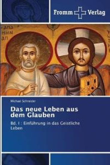 Das neue Leben aus dem Glauben I