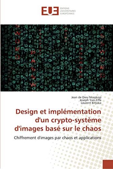 Design et implémentation d'un crypto-système d'images basé sur le chaos