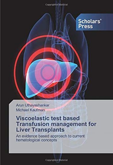 Viscoelastic test based Transfusion management for Liver Transplants