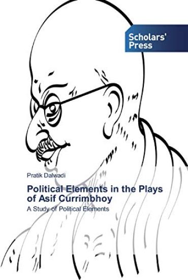 Political Elements in the Plays of Asif Currimbhoy