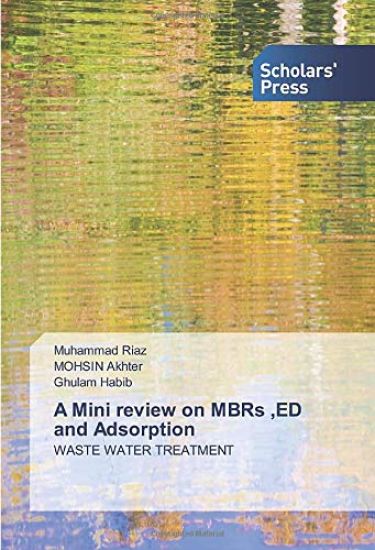 A Mini review on MBRs ,ED and Adsorption